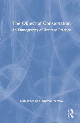 Jones / Yarrow |  The Object of Conservation | Buch |  Sack Fachmedien