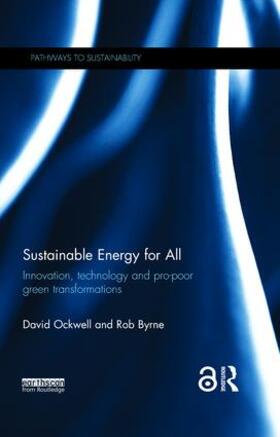 Ockwell / Byrne | Sustainable Energy for All | Buch | 978-1-138-65692-5 | sack.de