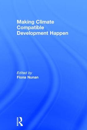 Nunan |  Making Climate Compatible Development Happen | Buch |  Sack Fachmedien