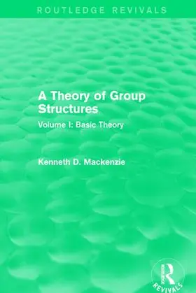 Mackenzie |  A Theory of Group Structures | Buch |  Sack Fachmedien