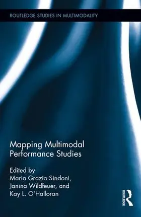 O'Halloran / Sindoni / Wildfeuer |  Mapping Multimodal Performance Studies | Buch |  Sack Fachmedien