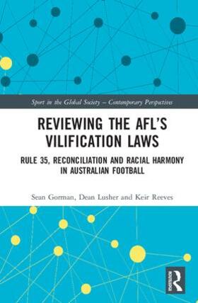 Gorman / Lusher / Reeves |  Reviewing the Afl's Vilification Laws | Buch |  Sack Fachmedien