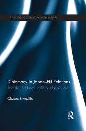 Frattolillo |  Diplomacy in Japan-EU Relations | Buch |  Sack Fachmedien