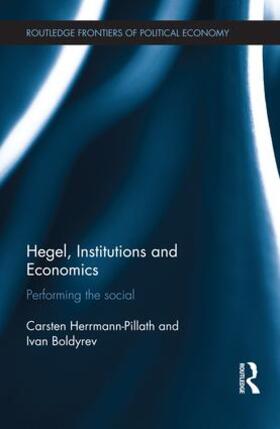 Herrmann-Pillath / Boldyrev |  Hegel, Institutions and Economics | Buch |  Sack Fachmedien