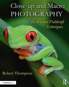 Thompson |  Close-up and Macro Photography | Buch |  Sack Fachmedien