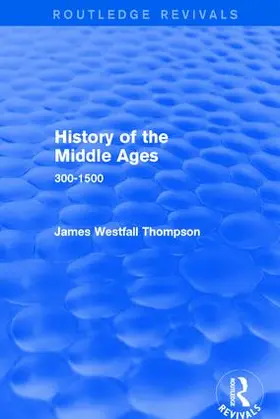 Thompson |  History of the Middle Ages | Buch |  Sack Fachmedien