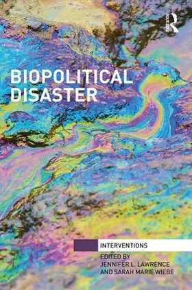 Lawrence / Wiebe |  Biopolitical Disaster | Buch |  Sack Fachmedien