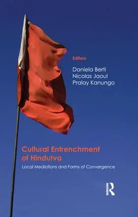 Berti / Jaoul / Kanungo |  Cultural Entrenchment of Hindutva | Buch |  Sack Fachmedien