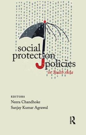 Chandhoke / Agrawal |  Social Protection Policies in South Asia | Buch |  Sack Fachmedien