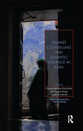 Bhate-Deosthali / Rege / Prakash |  Feminist Counselling and Domestic Violence in India | Buch |  Sack Fachmedien