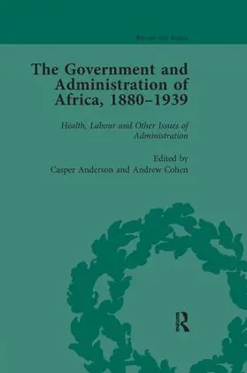 Anderson / Cohen |  The Government and Administration of Africa, 1880-1939 Vol 5 | Buch |  Sack Fachmedien