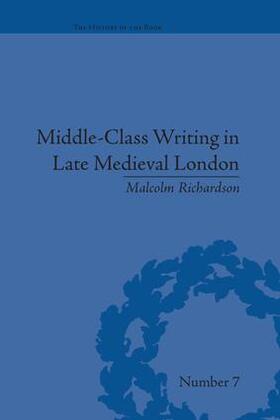 Richardson |  Middle-Class Writing in Late Medieval London | Buch |  Sack Fachmedien