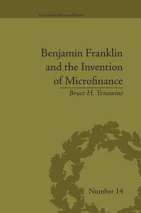 Yenawine |  Benjamin Franklin and the Invention of Microfinance | Buch |  Sack Fachmedien