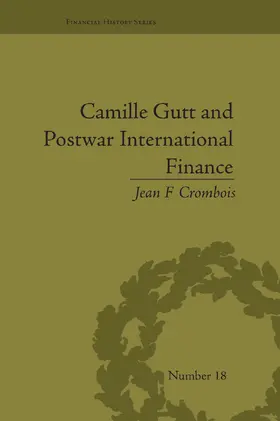 Crombois |  Camille Gutt and Postwar International Finance | Buch |  Sack Fachmedien