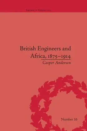 Andersen |  British Engineers and Africa, 1875-1914 | Buch |  Sack Fachmedien