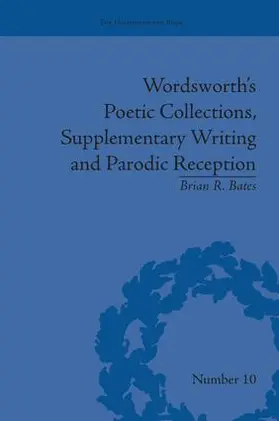 Bates |  Wordsworth's Poetic Collections, Supplementary Writing and Parodic Reception | Buch |  Sack Fachmedien