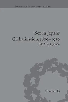 Mihalopoulos |  Sex in Japan's Globalization, 1870-1930 | Buch |  Sack Fachmedien