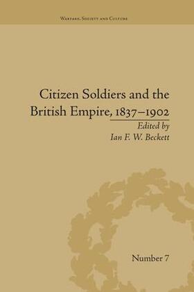 Beckett |  Citizen Soldiers and the British Empire, 1837-1902 | Buch |  Sack Fachmedien