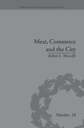 Metcalfe |  Meat, Commerce and the City | Buch |  Sack Fachmedien