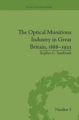 Sambrook |  The Optical Munitions Industry in Great Britain, 1888-1923 | Buch |  Sack Fachmedien