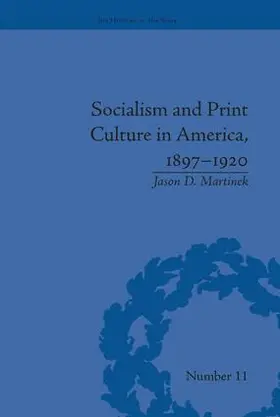 Martinek |  Socialism and Print Culture in America, 1897-1920 | Buch |  Sack Fachmedien