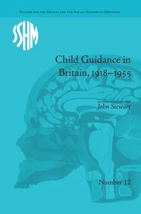 Stewart |  Child Guidance in Britain, 1918-1955 | Buch |  Sack Fachmedien