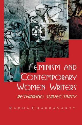 Chakravarty |  Feminism and Contemporary Women Writers | Buch |  Sack Fachmedien