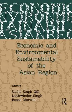 Gill / Marwah / Singh |  Economic and Environmental Sustainability of the Asian Region | Buch |  Sack Fachmedien