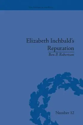 Robertson |  Elizabeth Inchbald's Reputation | Buch |  Sack Fachmedien