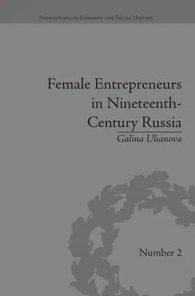 Ulianova |  Female Entrepreneurs in Nineteenth-Century Russia | Buch |  Sack Fachmedien