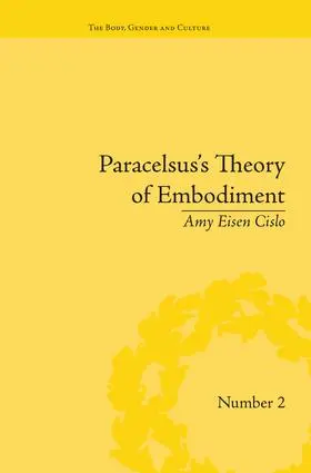 Cislo |  Paracelsus's Theory of Embodiment | Buch |  Sack Fachmedien