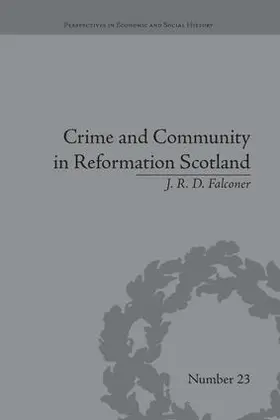 Falconer |  Crime and Community in Reformation Scotland | Buch |  Sack Fachmedien