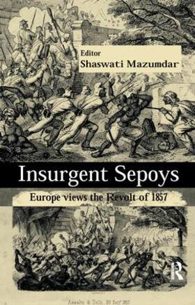 Mazumdar |  Insurgent Sepoys | Buch |  Sack Fachmedien