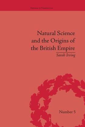 Irving |  Natural Science and the Origins of the British Empire | Buch |  Sack Fachmedien