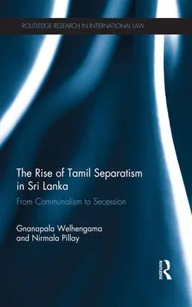 Welhengama / Pillay |  The Rise of Tamil Separatism in Sri Lanka | Buch |  Sack Fachmedien