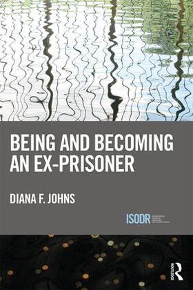 Johns |  Being and Becoming an Ex-Prisoner | Buch |  Sack Fachmedien