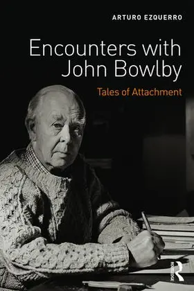 Ezquerro |  Encounters with John Bowlby | Buch |  Sack Fachmedien