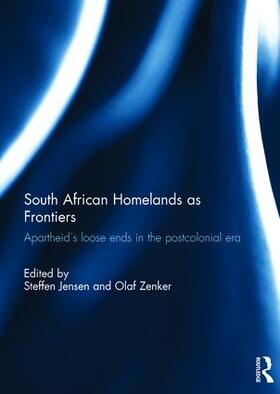 Jensen / Zenker |  South African Homelands as Frontiers | Buch |  Sack Fachmedien