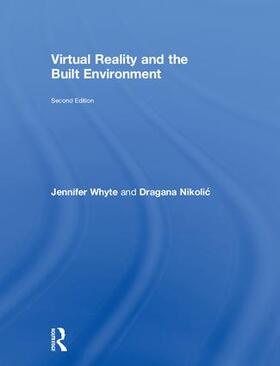 Whyte / Nikolic |  Virtual Reality and the Built Environment | Buch |  Sack Fachmedien