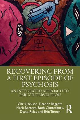 Jackson / Ryles / Baggott |  Recovering from a First Episode of Psychosis | Buch |  Sack Fachmedien