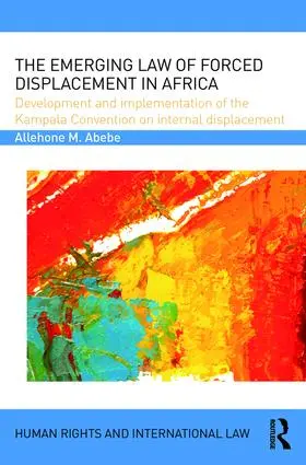 Abebe |  The Emerging Law of Forced Displacement in Africa | Buch |  Sack Fachmedien