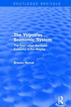 Horvat |  The Yugoslav Economic System | Buch |  Sack Fachmedien