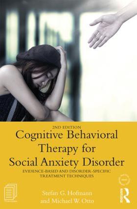 Hofmann / Otto |  Cognitive Behavioral Therapy for Social Anxiety Disorder | Buch |  Sack Fachmedien
