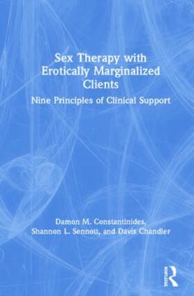 Constantinides / Chandler / Sennott |  Sex Therapy with Erotically Marginalized Clients | Buch |  Sack Fachmedien