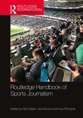Steen / Novick / Richards |  Routledge Handbook of Sports Journalism | Buch |  Sack Fachmedien