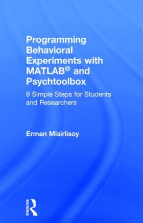 Misirlisoy |  Programming Behavioral Experiments with MATLAB and Psychtoolbox | Buch |  Sack Fachmedien
