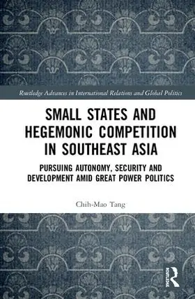 Tang |  Small States and Hegemonic Competition in Southeast Asia | Buch |  Sack Fachmedien