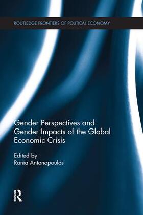 Antonopoulos |  Gender Perspectives and Gender Impacts of the Global Economic Crisis | Buch |  Sack Fachmedien