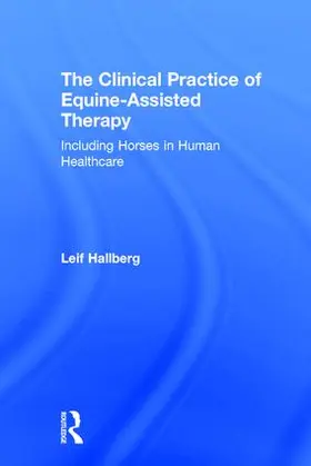 Hallberg |  The Clinical Practice of Equine-Assisted Therapy | Buch |  Sack Fachmedien