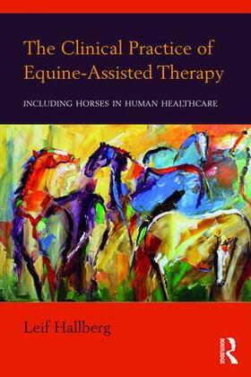 Hallberg |  The Clinical Practice of Equine-Assisted Therapy | Buch |  Sack Fachmedien